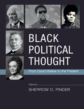 Black Political Thought: From David Walker to the Present by Sherrow O. Pinder 9781316648995