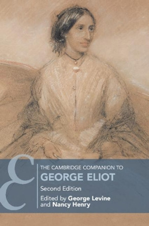 The Cambridge Companion to George Eliot by George Levine 9781107193345