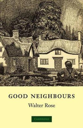 Good Neighbours by W. Rose 9780521141277