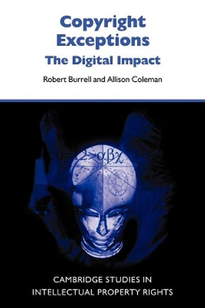 Copyright Exceptions: The Digital Impact by Robert Burrell 9780521123440