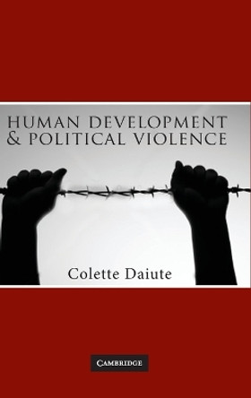 Human Development and Political Violence by Colette Daiute 9780521767804