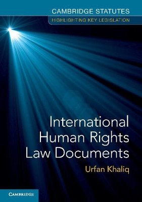 International Human Rights Law Documents by Urfan Khaliq 9781316614792