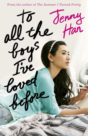 To All The Boys I've Loved Before Jenny Han 9781407149073