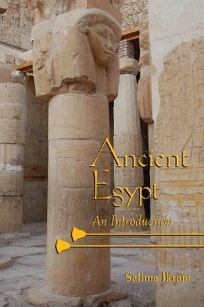 Ancient Egypt: An Introduction by Salima Ikram 9780521859073