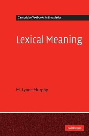 Lexical Meaning by M. Lynne Murphy 9780521860314