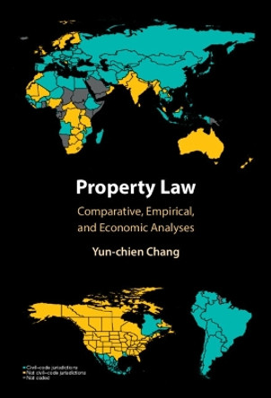 Property Law: Comparative, Empirical, and Economic Analyses by Yun-chien Chang 9781009236591