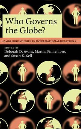 Who Governs the Globe? by Deborah D. Avant 9780521198912