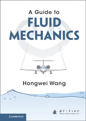A Guide to Fluid Mechanics by Hongwei Wang 9781108498838
