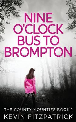 Nine O'Clock Bus To Brompton by Kevin Fitzpatrick 9784867502136