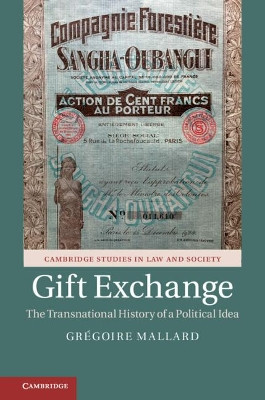 Gift Exchange: The Transnational History of a Political Idea by Gre goire Mallard 9781108489690