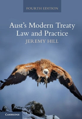 Aust's Modern Treaty Law and Practice by Jeremy Hill 9781009186926