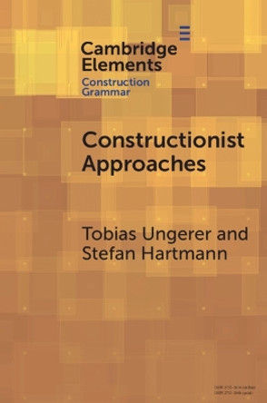 Constructionist Approaches: Past, Present, Future by Tobias Ungerer 9781009308731