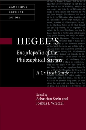 Hegel's Encyclopedia of the Philosophical Sciences: A Critical Guide by Sebastian Stein 9781108458900