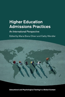 Higher Education Admissions Practices: An International Perspective by María Elena Oliveri 9781108459198