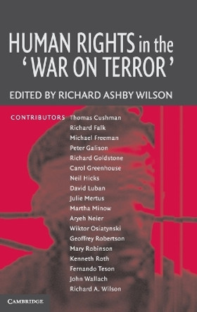 Human Rights in the 'War on Terror' by Richard Ashby Wilson 9780521853194