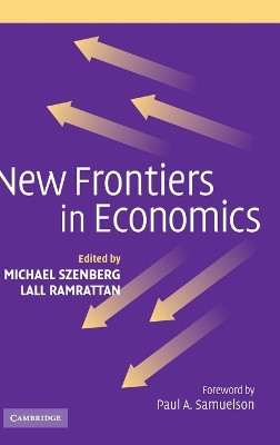 New Frontiers in Economics by Michael Szenberg 9780521836869