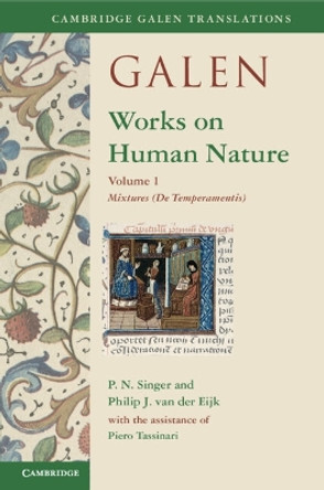 Galen: Works on Human Nature: Volume 1, Mixtures (De Temperamentis) by P. N. Singer 9781009382540