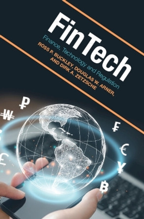 FinTech: Finance, Technology and Regulation by Ross P. Buckley 9781316514405