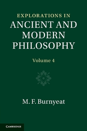 Explorations in Ancient and Modern Philosophy: Volume 4 by Myles Burnyeat 9781009048675