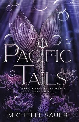 Pacific Tails by Michelle Sauer 9798988761334