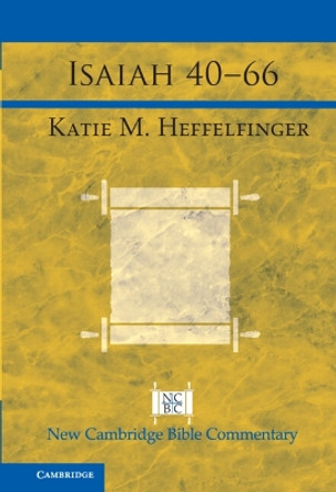 Isaiah 40–66 by Katie Heffelfinger 9781107166059