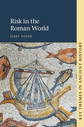 Risk in the Roman World by Jerry Toner 9781108723213