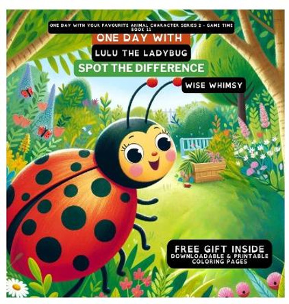 One Day With Lulu the Ladybug: Spot the Difference by Wise Whimsy 9798869056481