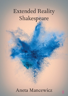 Extended Reality Shakespeare by Aneta Mancewicz 9781009044561