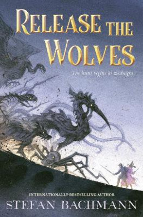 Release the Wolves by Stefan Bachmann 9780063210394