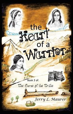 The Heart of a Warrior by Jerry L Maurer 9781962363525