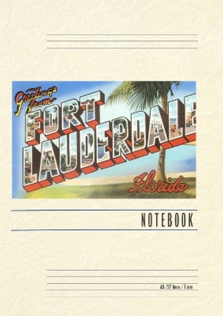 Vintage Lined Notebook Greetings from Ft. Lauderdale, Florida by Found Image Press 9798385409884