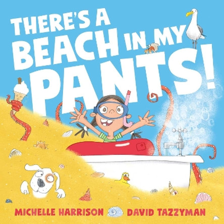 There's A Beach in My Pants! by Michelle Harrison 9781398511538