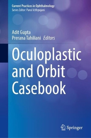 Oculoplastic and Orbit Casebook by Adit Gupta 9789819705924