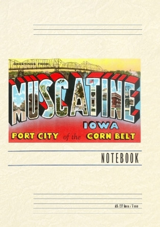 Vintage Lined Notebook Greetings from Muscatine by Found Image Press 9798385413522