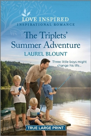 The Triplets' Summer Adventure: An Uplifting Inspirational Romance by Laurel Blount 9781335417992