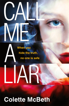 Call Me a Liar by Colette McBeth