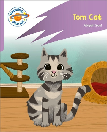Reading Planet: Rocket Phonics - First Steps - Tom Cat (Lilac Plus) by Abigail Steel 9781036003746