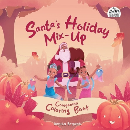 Santa's Holiday Mix-Up Coloring Book by Renita Bryant 9781957092959