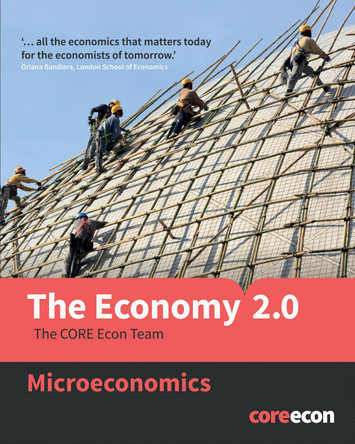 Economy 2.0: Microeconomics by The CORE Econ Team 9781647921606