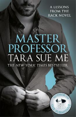 Master Professor: Lessons From The Rack Book 1 by Tara Sue Me