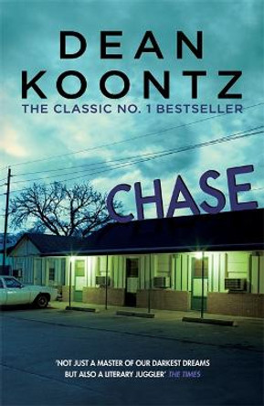 Chase: A chilling tale of psychological suspense by Dean Koontz