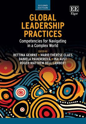 Global Leadership Practices: Competencies for Navigating in a Complex World, Second Edition by Bettina Gehrke 9781035308071