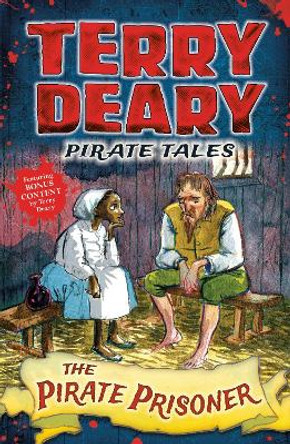 Pirate Tales: The Pirate Prisoner by Terry Deary