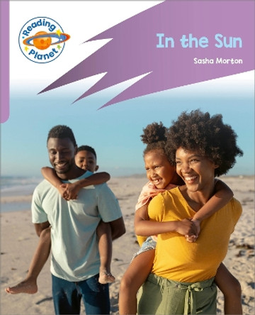 Reading Planet: Rocket Phonics - First Steps - In the Sun (Lilac Plus) by Sasha Morton 9781036003852
