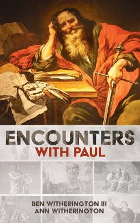 Encounters with Paul by Ben Witherington 9781666790450