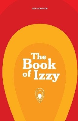 The Book of Izzy by Ben Gonshor 9781990496462