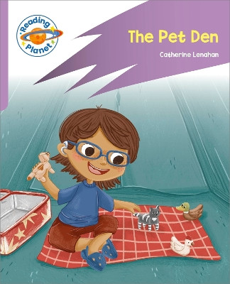Reading Planet: Rocket Phonics - First Steps - The Pet Den (Lilac Plus) by Catherine Lenahan 9781036003906