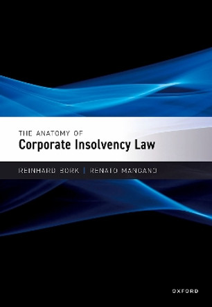 The Anatomy of Corporate Insolvency Law by Reinhard Bork 9780198852100
