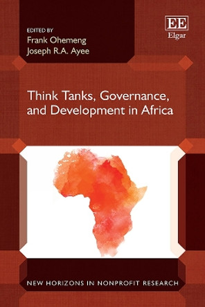 Think Tanks, Governance, and Development in Africa by Frank L.K. Ohemeng 9781800379862