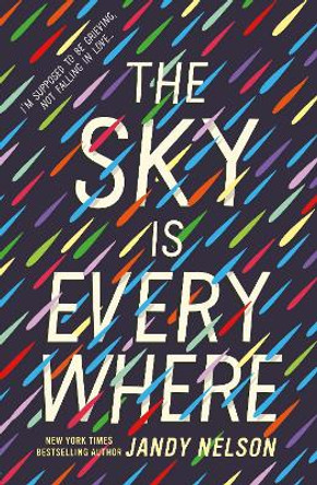 The Sky Is Everywhere by Jandy Nelson 9781529525618